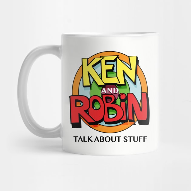 Ken and Robin Talk About Stuff (Logo) by kenrobin